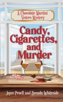 Candy, Cigarettes, and Murder (Chocolate Martini Sisters Mystery) B0BQ9H7CKG Book Cover