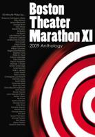 Boston Theater Marathon XI: 2009 Anthology 1575257718 Book Cover