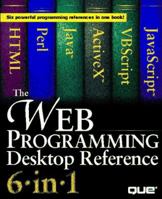 Web Programming Desktop Reference 6-In-1 (6-in-1) 0789710285 Book Cover