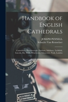 English Cathedrals: Canterbury, Peterborough, Durham, Salisbury, Lichfield, Lincoln, Ely, Wells, Winchester, Gloucester, York, London 1016281056 Book Cover