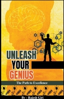 Unleash Your Genius: The Path to Excellence B0CF3VWSKR Book Cover