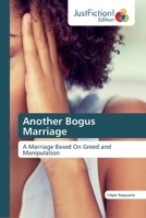Another Bogus Marriage: A Marriage Based On Greed and Manipulation 6139427002 Book Cover