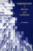 Superconductivity of Metals and Cuprates 0852743378 Book Cover