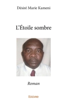 L’Étoile sombre (French Edition) 2334242799 Book Cover