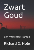 Zwart Goud: Een Westerse Roman B0B11CPCZW Book Cover