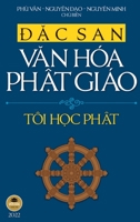 Đặc san Văn hóa Phật giáo 2022 - Tôi Học Phật 1087869153 Book Cover