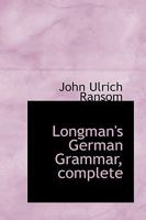 Longman's German Grammar, Complete 1016774737 Book Cover