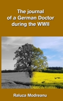 The Journal of a German doctor during the WWII B08BDK542R Book Cover