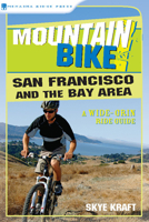 Mountain Bike! San Francisco and the Bay Area: A Wide-Grin Ride Guide 0897326598 Book Cover