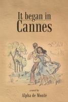 It Began in Cannes 1491865695 Book Cover