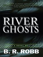 River Ghosts 1594146543 Book Cover