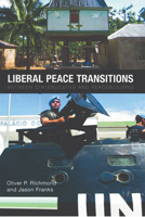 Liberal Peace Transitions: Between Statebuilding and Peacebuilding 0748638768 Book Cover