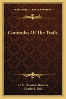 Comrades Of The Trails 1014755484 Book Cover