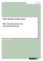�ber das Experiment als Unterrichtsmethode 3638641376 Book Cover