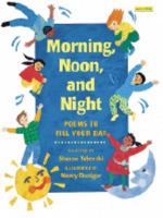 Morning, Noon, And Night: Poems To Fill Your Day 1572551275 Book Cover