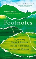 Footnotes: A Journey Round Britain in the Company of Great Writers 1786076292 Book Cover