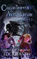 Cazadores de Aventuras: Libros 1-3 (Serie de Cazadores de Aventuras) (Spanish Edition) 1639110437 Book Cover