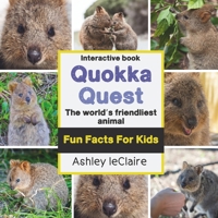 The Amazing Quokka Quest: Meet the island’s happiest marsupial and learn why it’s called the world’s friendliest animal B0F9VHZ237 Book Cover