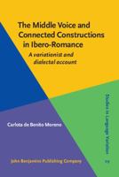 The Middle Voice and Connected Constructions in Ibero-Romance 9027211426 Book Cover