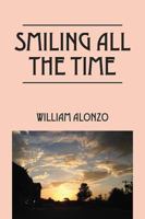 Smiling All the Time 1478726717 Book Cover
