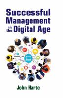 Successful Management in the Digital Age 1412863244 Book Cover