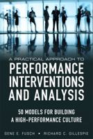 A Practical Approach to Performance Interventions and Analysis: 50 Models for Building a High-Performance Culture (Paperback) 013304050X Book Cover