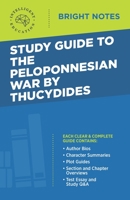 Study Guide to The Peloponnesian War by Thucydides (Bright Notes) 1645425088 Book Cover