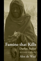 Famine that Kills: Darfur, Sudan (Oxford Studies in African Affairs) 0195181638 Book Cover