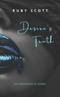 Desire's Truth: A Steamy Sapphic Romance (An Awakening Of Desire) B0F322GQWP Book Cover