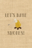 Let's Make Smores!: Notebook Journal Composition Blank Lined Diary Notepad 120 Pages Paperback Paper Texture Smore 1671346750 Book Cover
