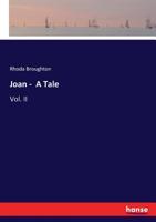 Joan. A Tale; Volume 2 1178116832 Book Cover