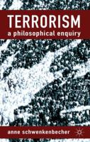 Terrorism: A Philosophical Enquiry 0230363989 Book Cover