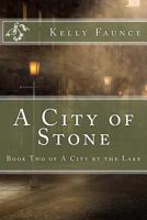 A City of Stone 149543057X Book Cover
