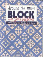 Around the Block with Judy Hopkins: 200 Rotary-Cut Blocks in 6 Sizes 1564770796 Book Cover