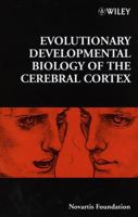 Evolutionary Developmental Biology of the Cerebral Cortex (Novartis Foundation Symposia) 0471979783 Book Cover