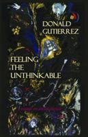 Feeling the Unthinkable: Essays on Social Justice 0938513443 Book Cover