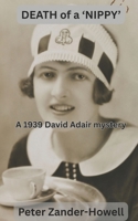 DEATH OF A 'NIPPY': A 1939 David Adair mystery (David Adair series) B0FTTX6RS7 Book Cover