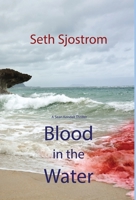 Blood in the Water 0985438975 Book Cover