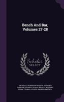 Bench and Bar, Volumes 27-28 1179866541 Book Cover