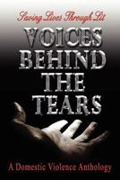 Voices Behind The Tears: A Domestic Violence Anthology 0615531830 Book Cover