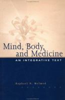 Mind, Body, and Medicine: An Integrative Text 0195131649 Book Cover