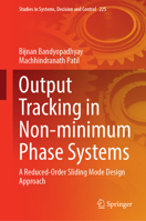 Output Tracking in Non-Minimum Phase Systems: A Reduced-Order Sliding Mode Design Approach 303170987X Book Cover