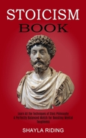Stoicism Book: Learn All the Techniques of Stoic Philosophy and Nlp 1989744737 Book Cover