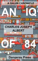 An IQ of 84: A Gaijin Chronicle B0BV41JYYZ Book Cover