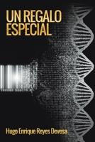UN REGALO ESPECIAL (Spanish Edition) 1506555667 Book Cover