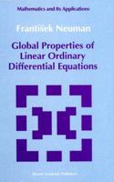 Global Properties of Linear Ordinary Differential Equations 0792312694 Book Cover