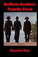 Buffalo Soldier: Family Feud 0692829490 Book Cover