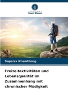 Freizeitaktivitäten und Lebensqualität im Zusammenhang mit chronischer Müdigkeit (German Edition) 6209801404 Book Cover