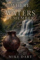 Where the Waters Remember (Berryfield) B0H1FC54NG Book Cover