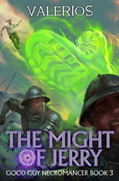 The Might of Jerry: A Progression Fantasy Adventure B0GLNS1ZPL Book Cover